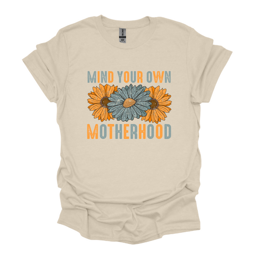 Mind Your Own Motherhood Adult Shirt - Natural